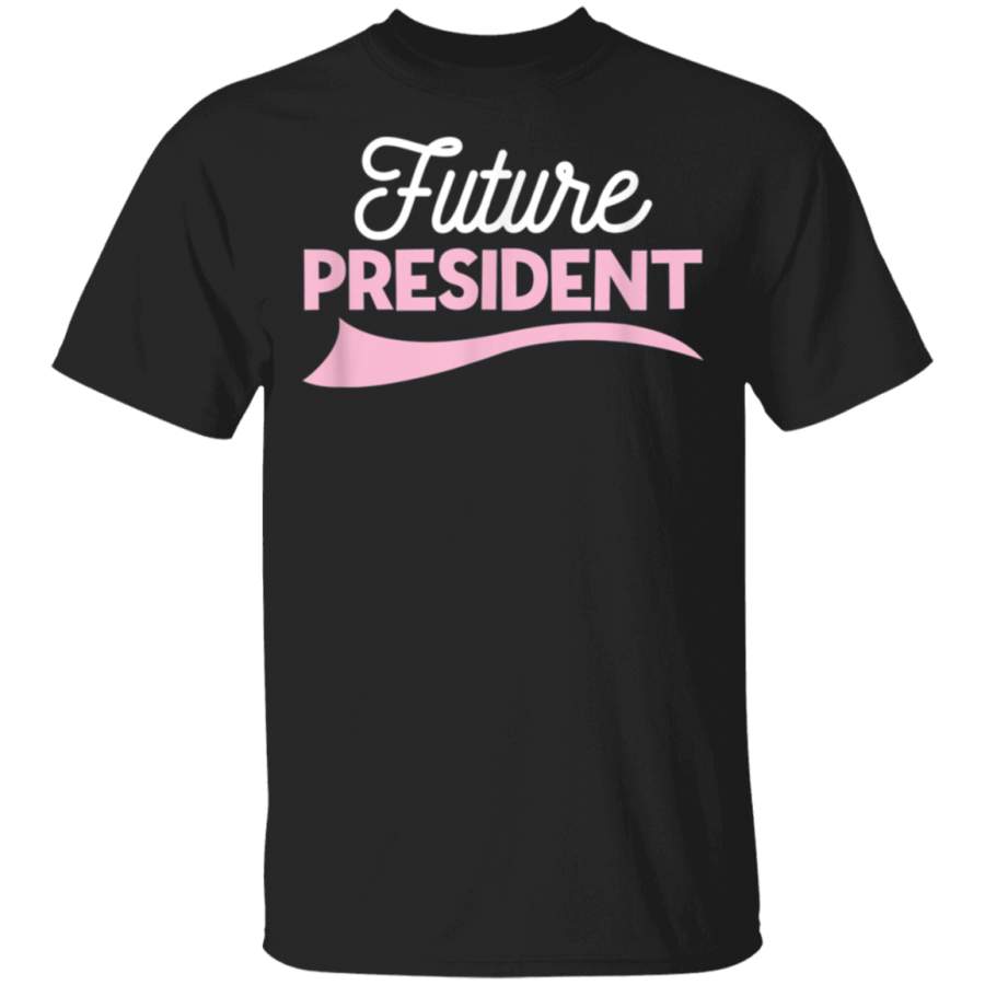 Future President TShirt Kids Empowering Feminist White Pink