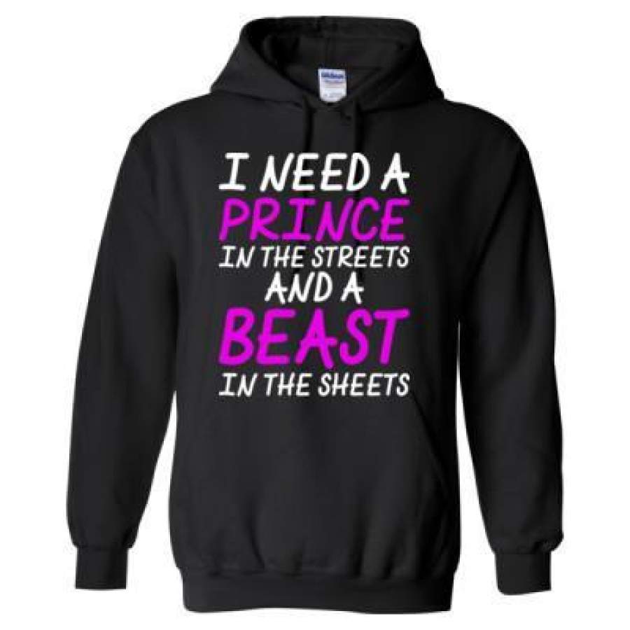 AGR I Need A Prince In The Streets And A Beast – Heavy Blend™ Hooded Sweatshirt