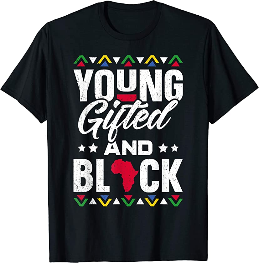 Young Gifted & Black African Pride Black History Month T-Shirt