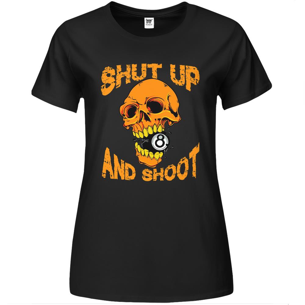 Shut Up And Shoot Billiard 8 Ball Pool Player Skull Premium Womens T Shirts