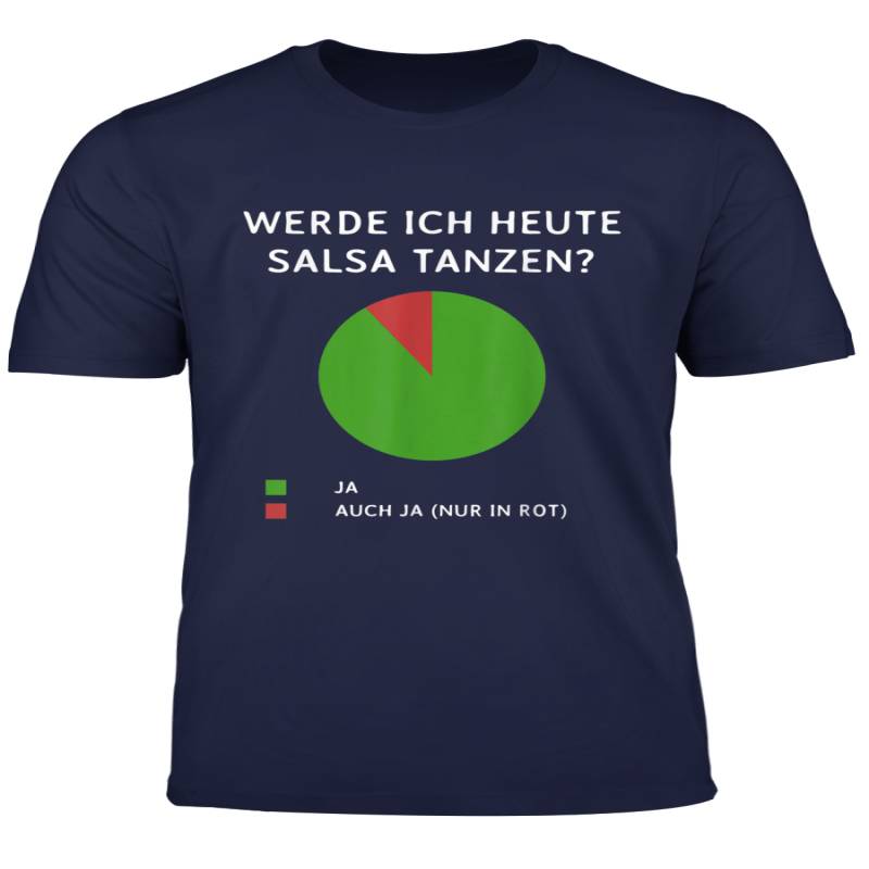 Werde Ich Heute Salsa Tanzen Salsa Tanzer Lustiges T Shirt