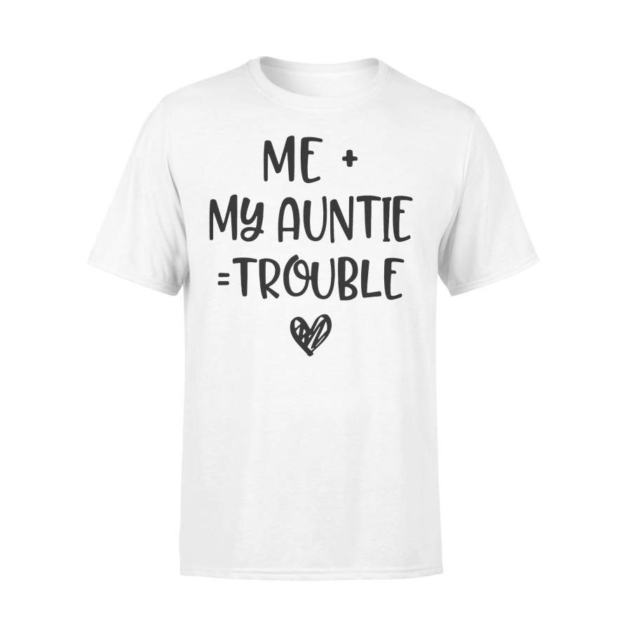 Me My Auntie Trouble T-shirt