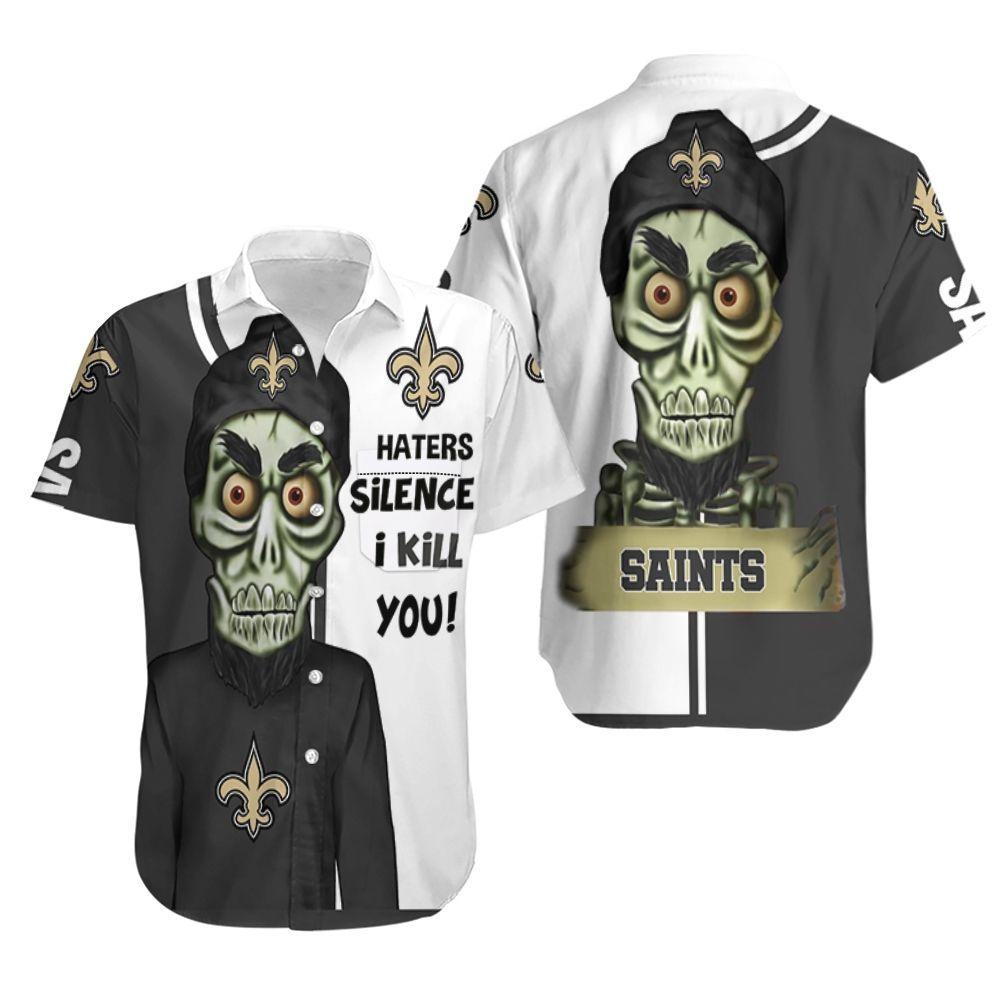 Beach Shirt New Orleans Saints Haters I Kill You 3D Hawaiian Shirt