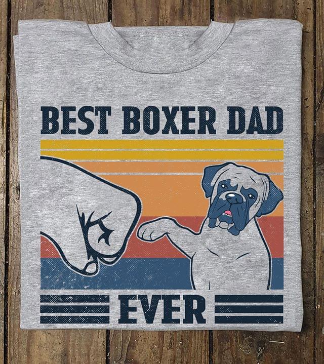 Boxer Lover Best Boxer Dad Ever Dog Lover Vintage Graphic Unisex T Shirt, Sweatshirt, Hoodie Size S – 5XL