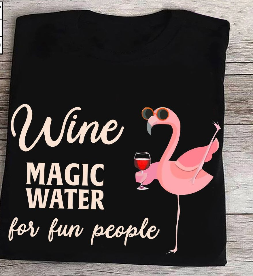 Flamingo Wine Magic Water For Fun People Standard T-Shirt