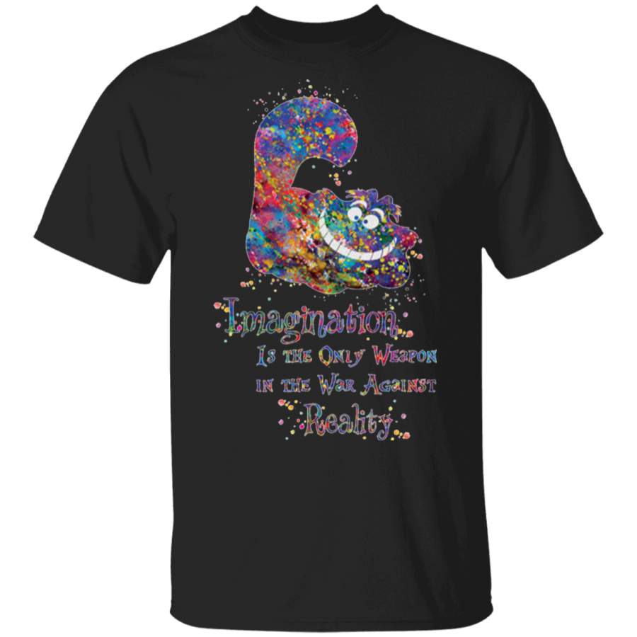 Cat Imagination Is The Only Weapon In The War Against Reality T-Shirt