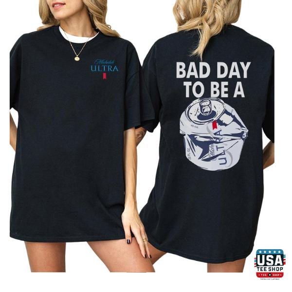 Unisex Beer Tee 2 Side Bad Day To Be A Michelob Ultra Graphic Shirt, Soft Cotton Fabric, Casual Dad Fit, Comfortable Everyday Wear