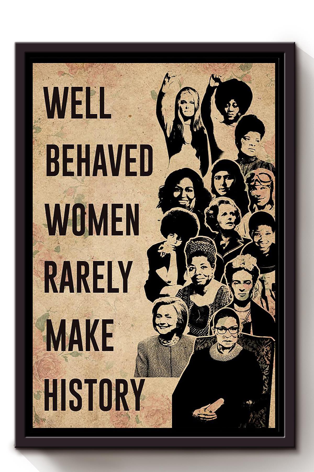 Well Behaved Women Make History Girls Wall Decor Gift For International Women Day Home Decor Girlfriend Framed Canvas