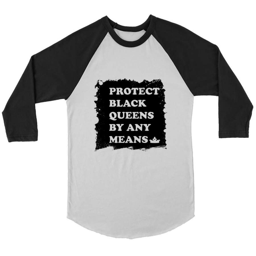 Protect Black Queens By Any Means (w) – Canvas 3/4 Raglan Shirt