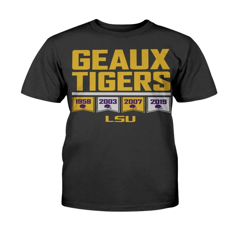 Geaux Tigers T-Shirt LSU Champions 1958 2003 2007 2019