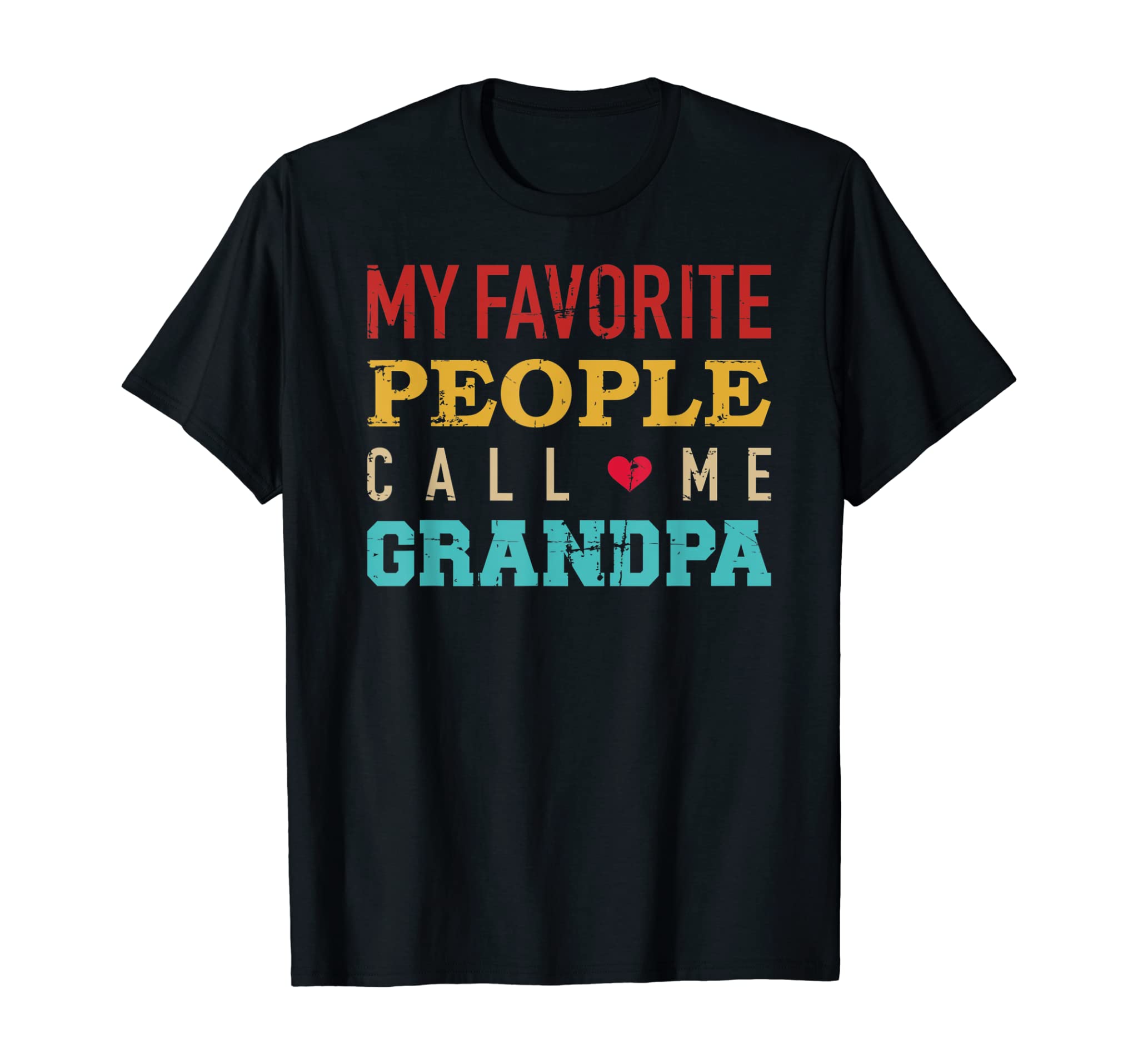 My favorite people call me grandpa T-Shirt