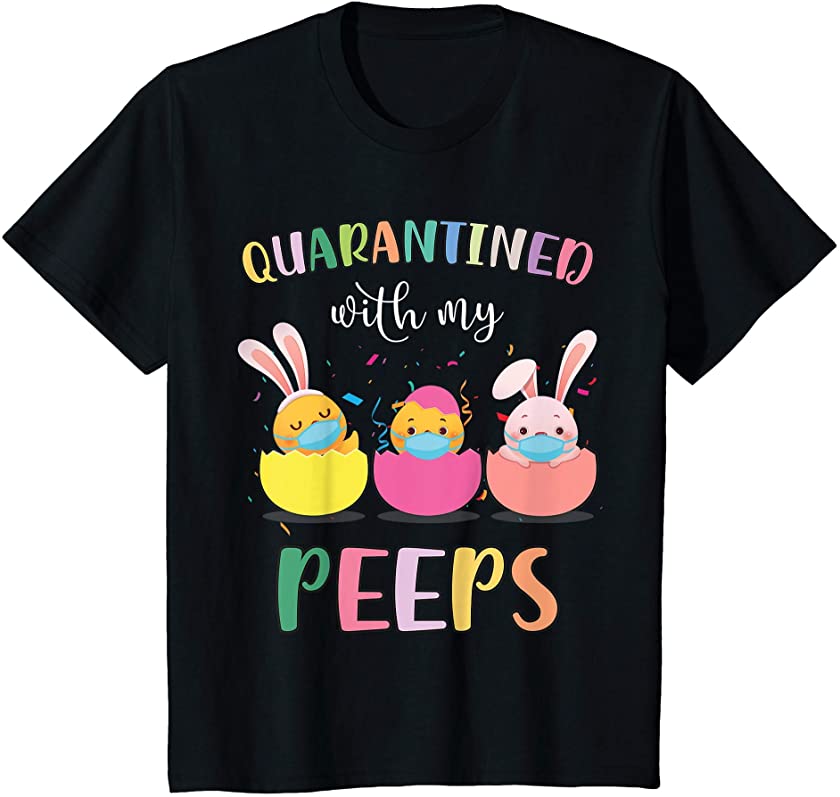 Kids Quarantined With My Peeps bunny face mask Easter day 2021 T-Shirt