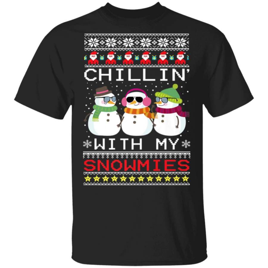 Chillin with my Snowmies Xmas Ugly Christmas Sweater