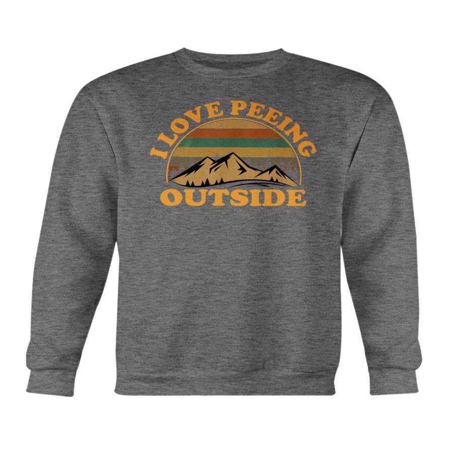 I Love Peeing Outside funny Camping Hiking Sweatshirt & Hoodie