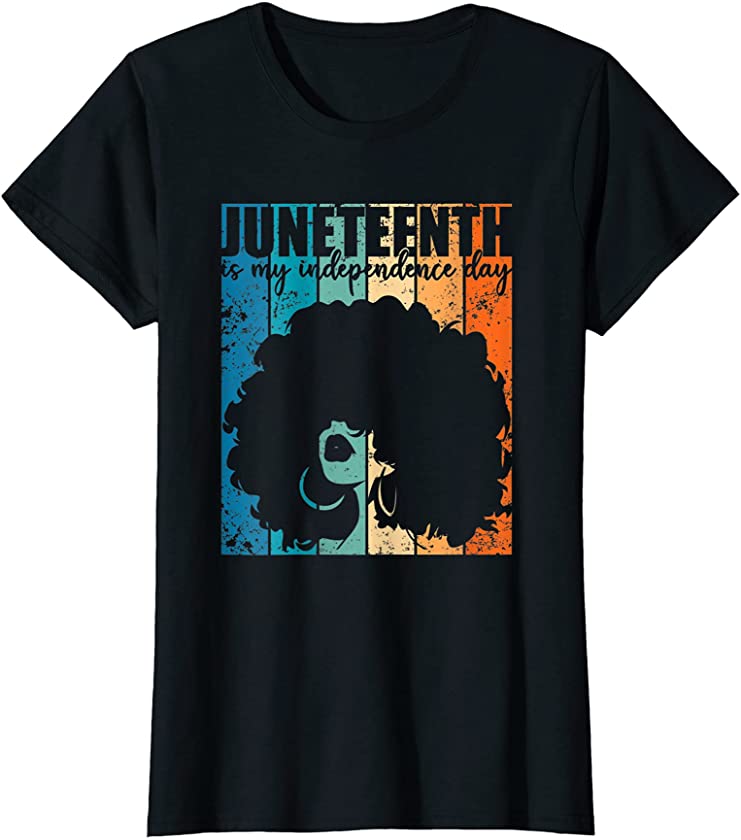 Womens Juneteenth My Independence Day Retro Afro Women Melanin T-Shirt