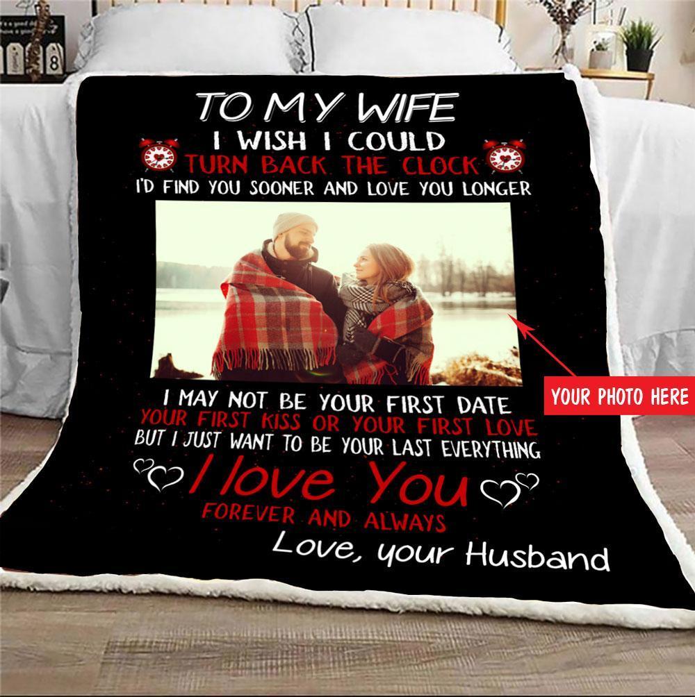 Tht – Customize To My Wife I Just Want To Be Your Last Of Everything – Blanket,