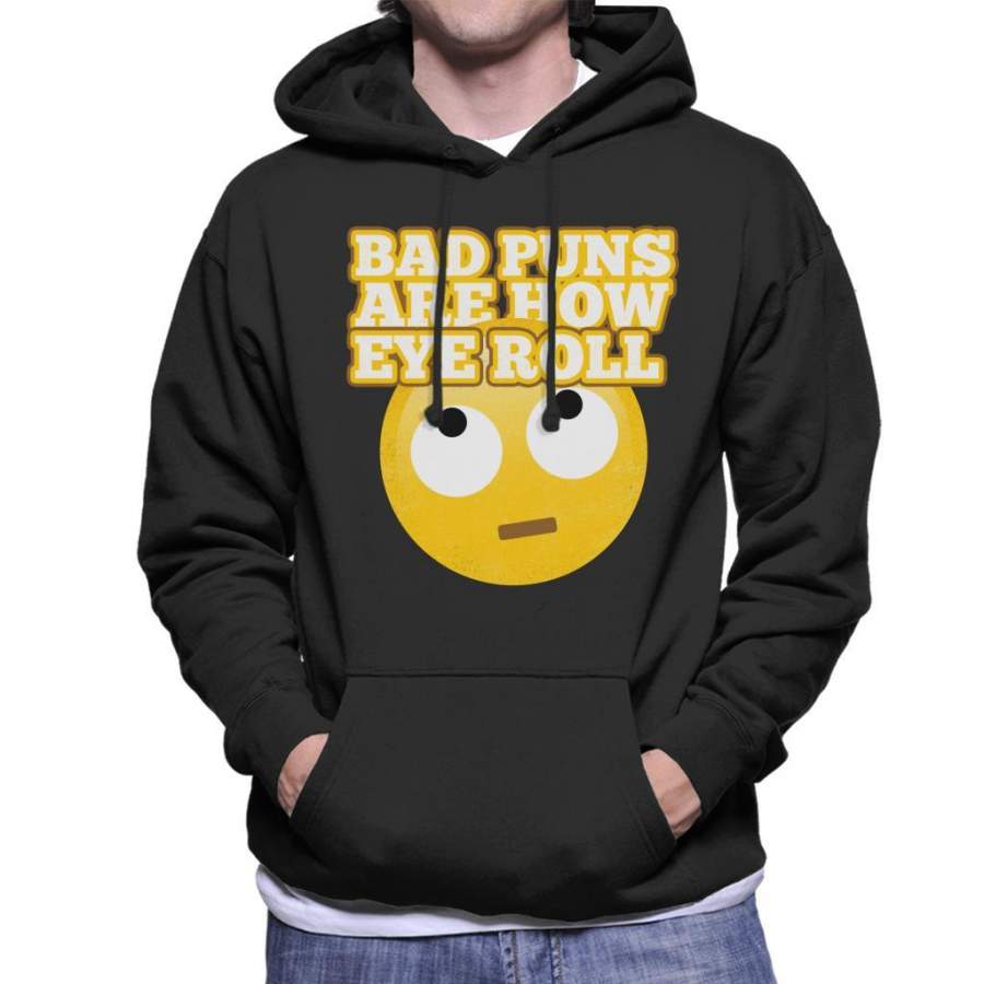 Bad Puns Are How Eye Roll Men’s Hooded Sweatshirt