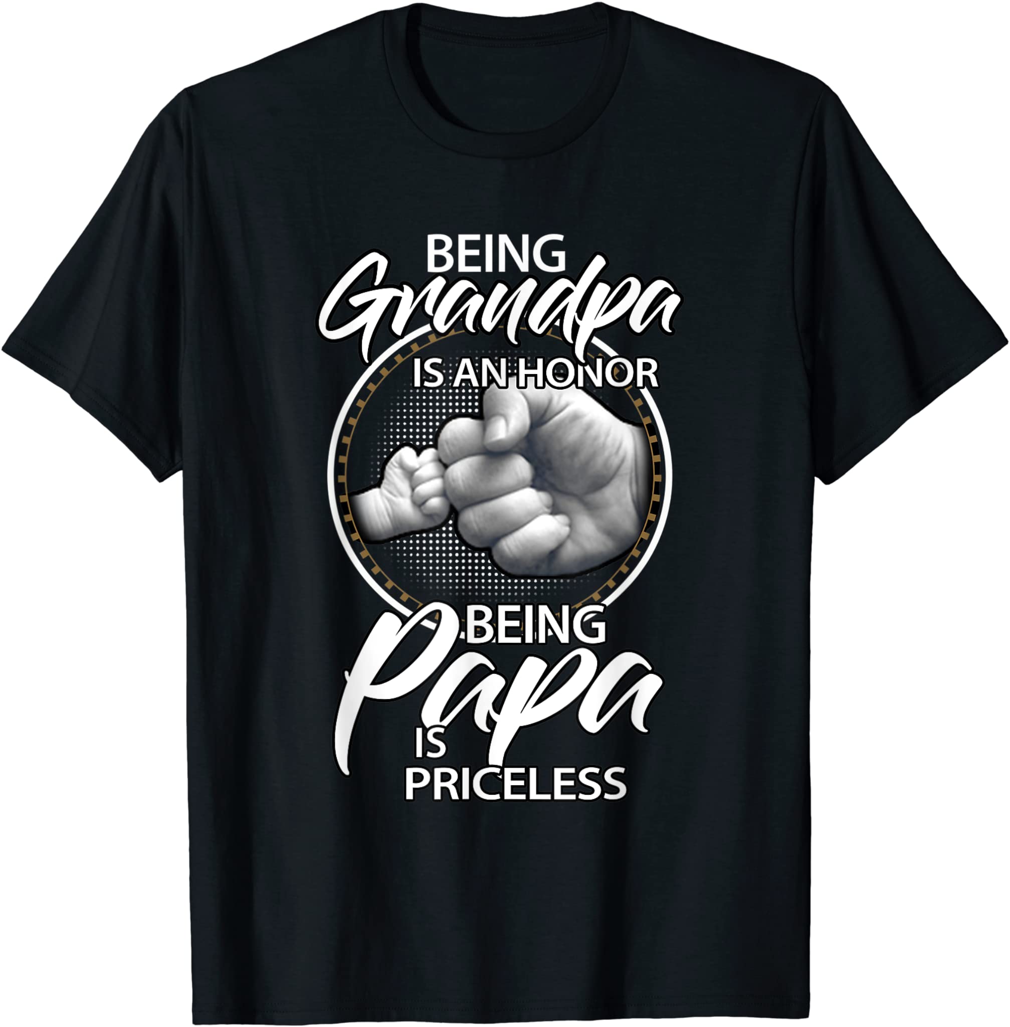 Being Grandpa Is An Honor Being Papa is Priceless Gift T-Shirt