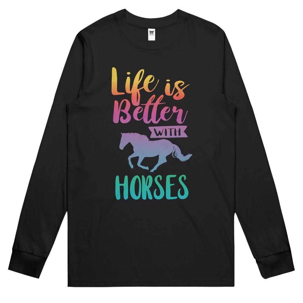 Cute Life Is Better With Horses Horseback Riding Long Sleeve T Shirts