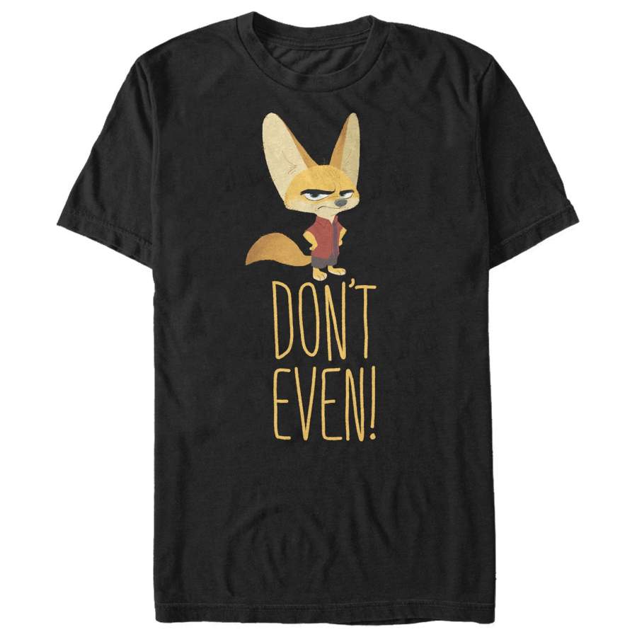 Zootopia Men’s Finnick Don’t Even  T Shirt