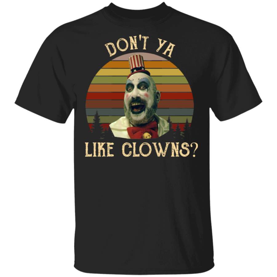 Captain Spaulding Don’t Ya Like Clowns Vintage Shirt