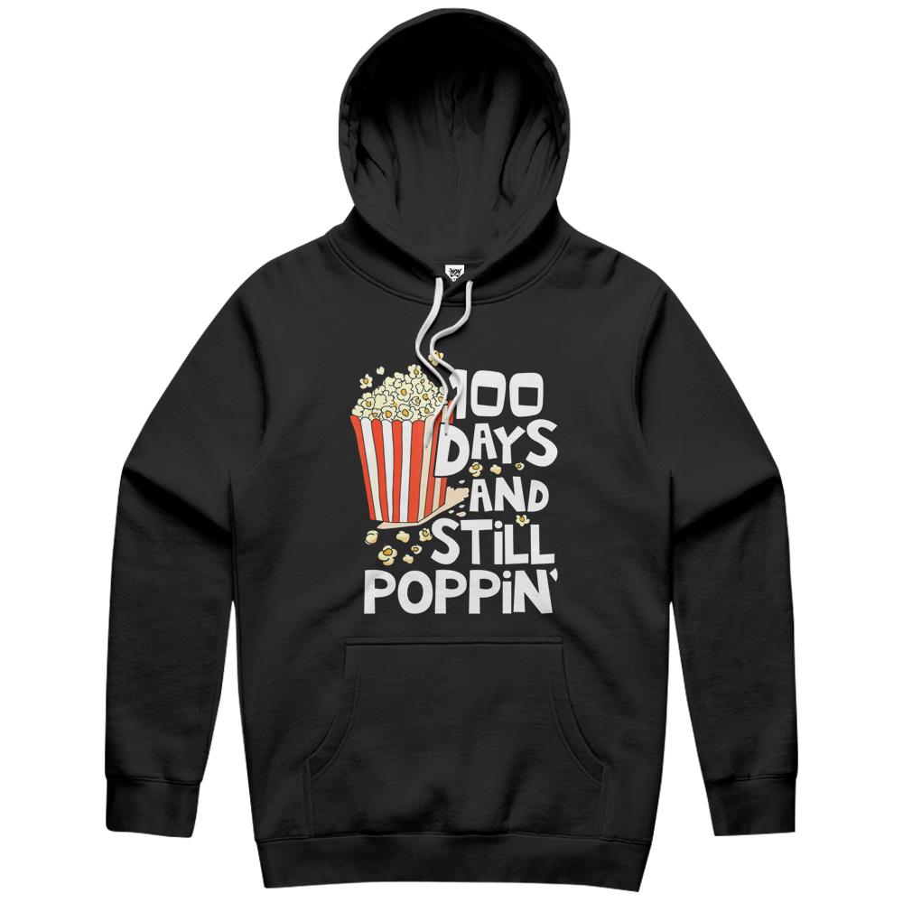 100Th Day Of School T-Shirt 100 Days And Still Poppin Hoodie