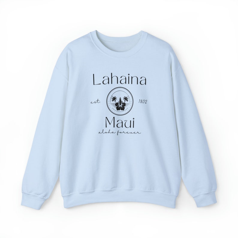 Lahaina Maui Hawaii Sweatshirt, Lahaina Memories, Lahaina Strong, Destination Shirt, City Shirt, Hawaii Souvenir, Maui Souvenir, Hawaii Tee Sws1730