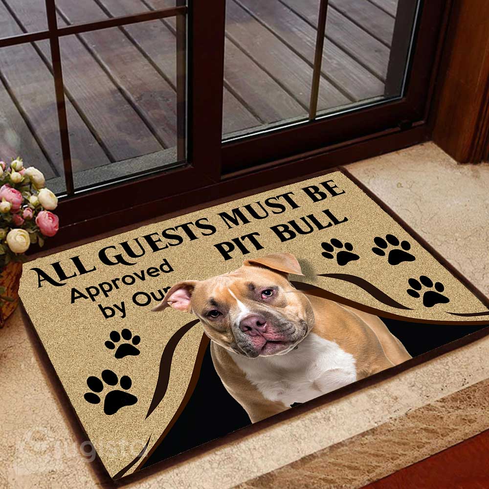 All Guests Must Be Approved By Our Pit Bull 11 All Over Printing Doormat Pre2303