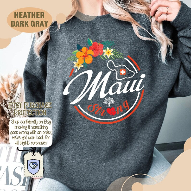 Maui Strong Sweatshirt, Hawaii Crewneck, Support For Hawaii Fire Victims, Maui Wildfire Relief, All Profits Will Be Donated, Maui Sweatshirt Sws2125