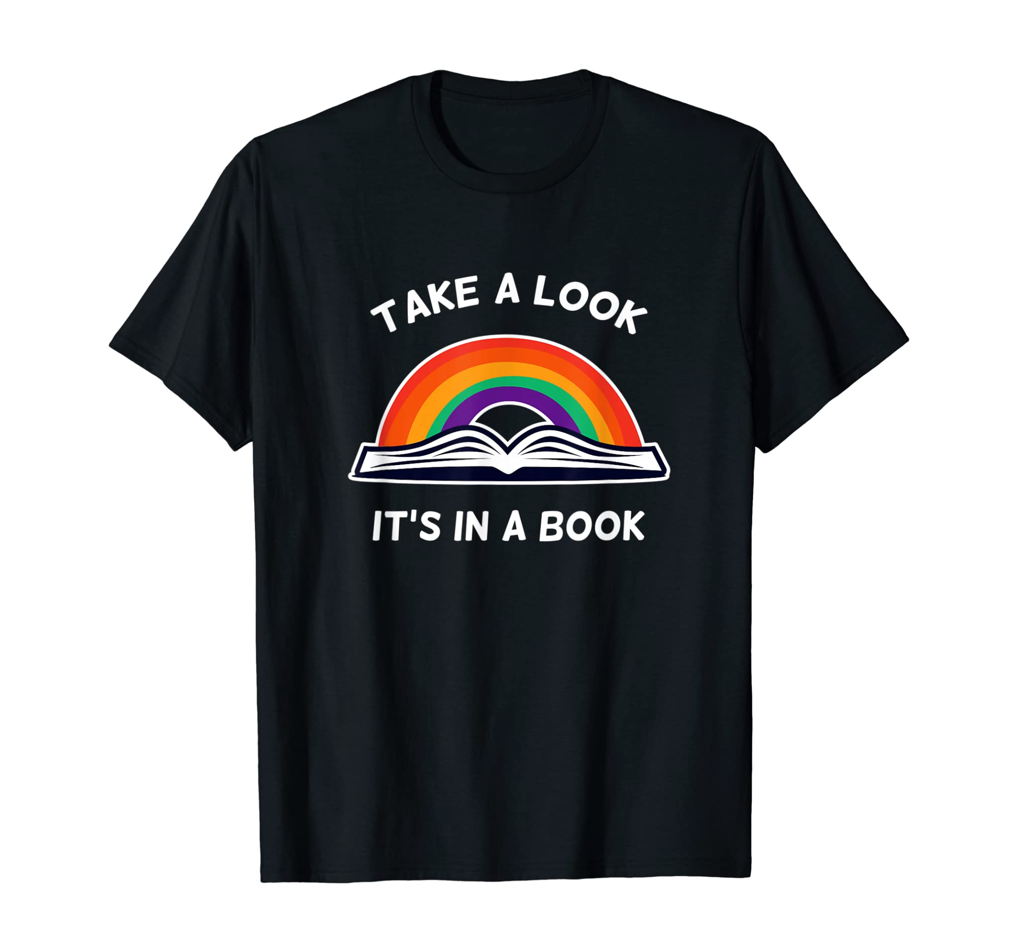 Take A Look It’s In A Book Cool Gift For Bookworm Teacher T-Shirt