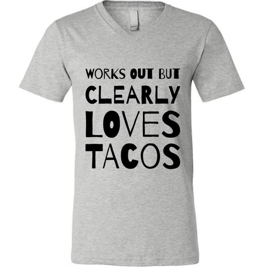 Works Out But Clearly Loves Tacos (w) – Canvas Unisex V-Neck Shirt