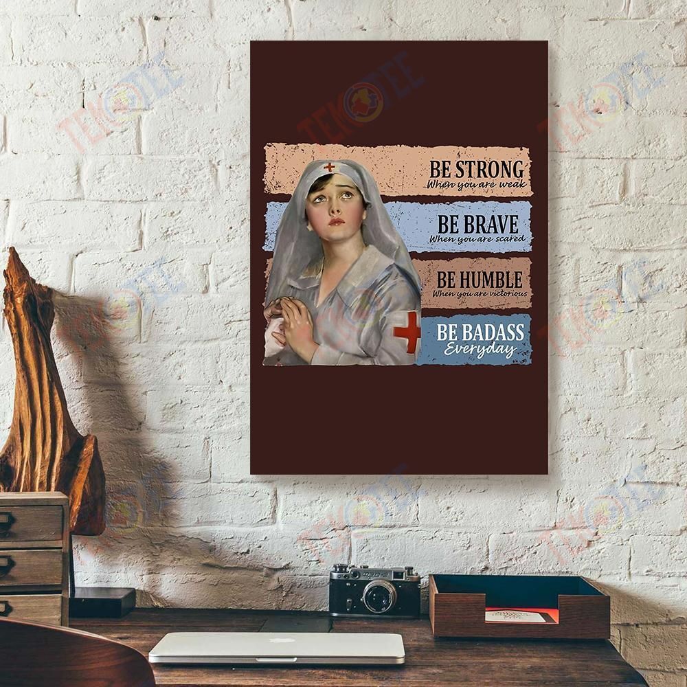 Best Canvas Prints Be Strong When You Are Weak Nurse Vertical Canvas Wall Art Delightful Wall Art Home Decoration