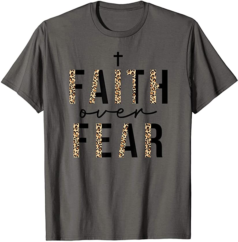 Faith Over Fear Leopard Funny Christian Quote Easter Day T-Shirt