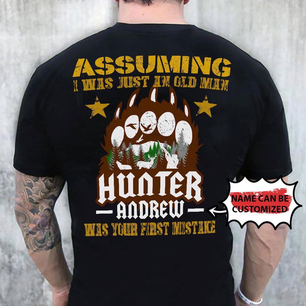 Personalized Tshirt Hunter Assuming I Was Just An Old Man