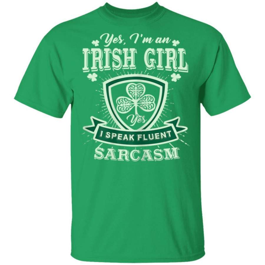 yes-i-m-an-irish-girl-i-speak-fluent-sarcasm-shirts-funny-st-patrick-s