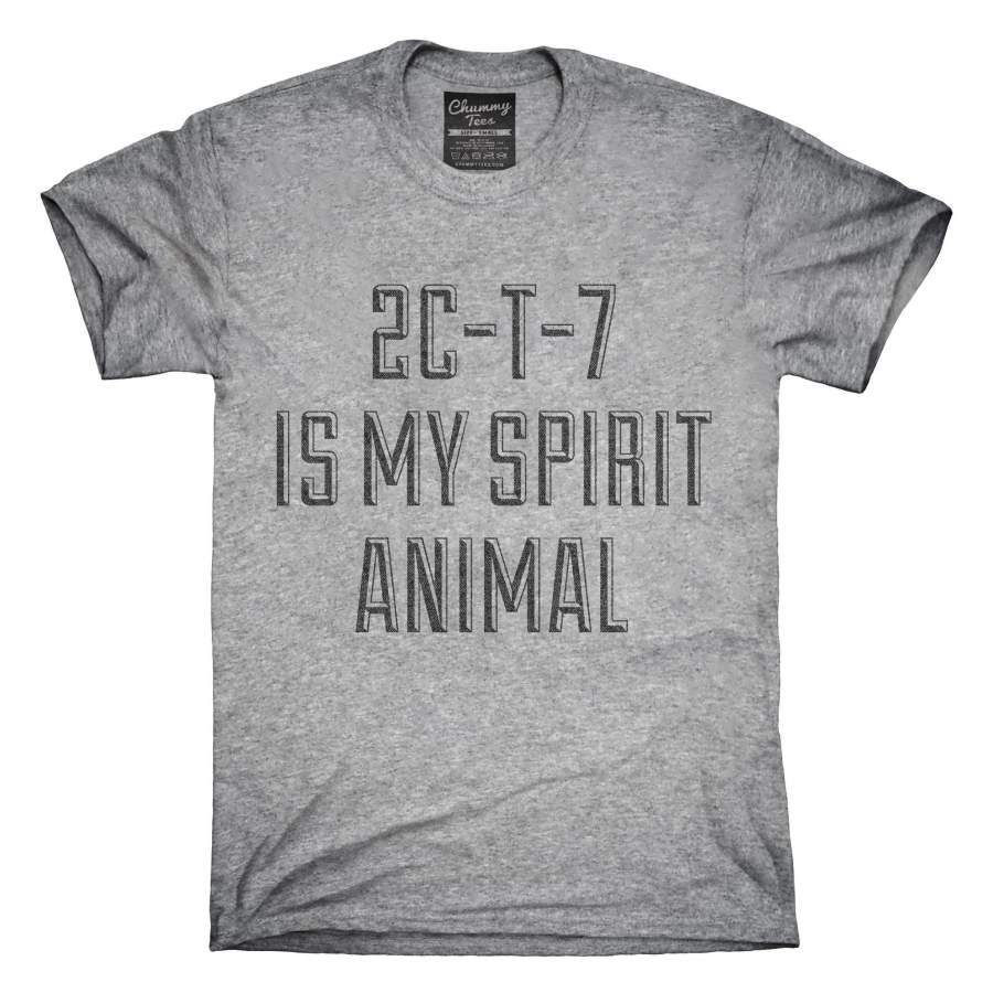 2C-T-7 Is My Spirit Animal Drug Research Chemical T-Shirt, Hoodie, Tank Top