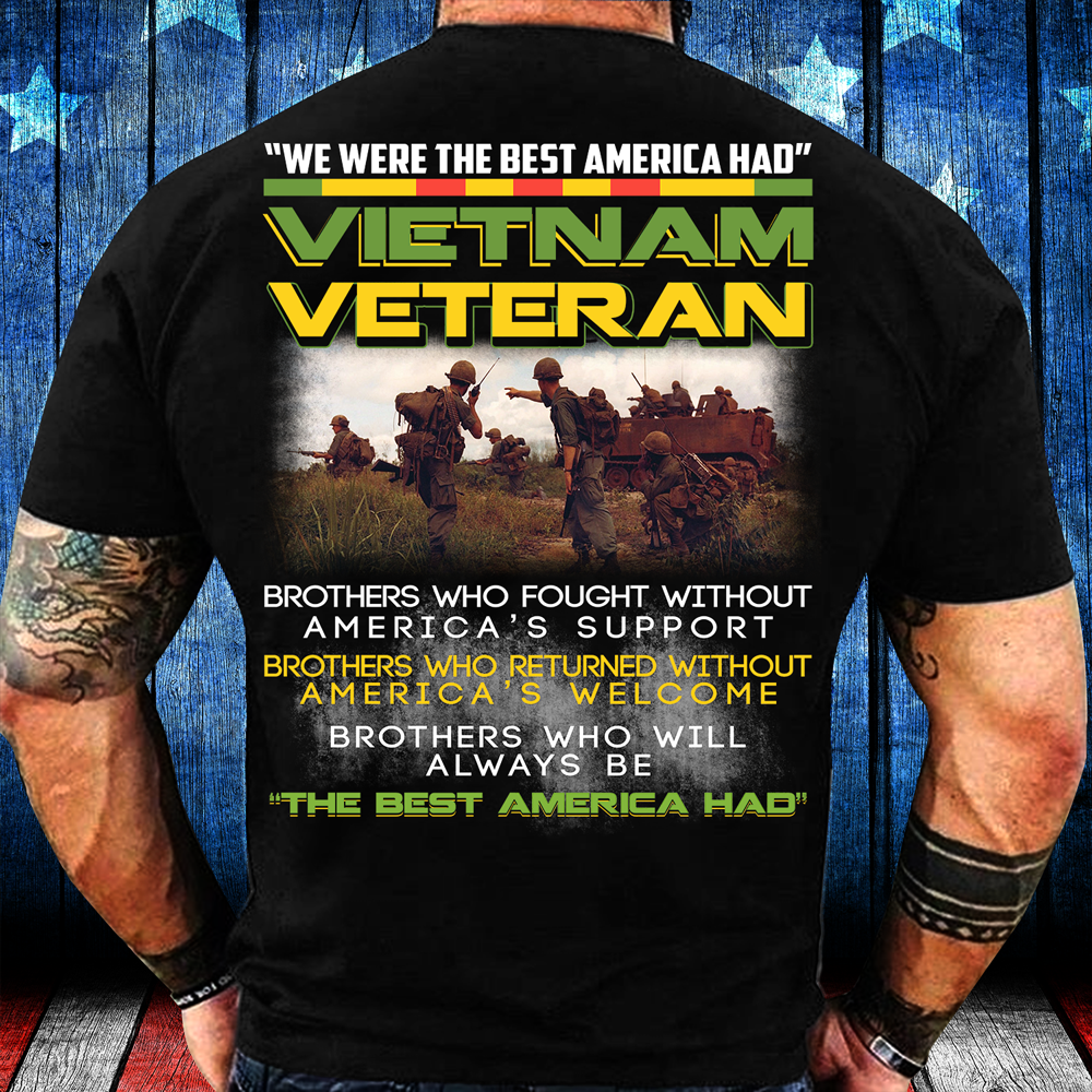 We Were The Best America Had Vietnam Veteran T-shirt, Military Shirt