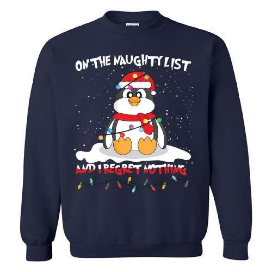 Penguin On The Naughty List And I Regret Nothing Sweatshirt