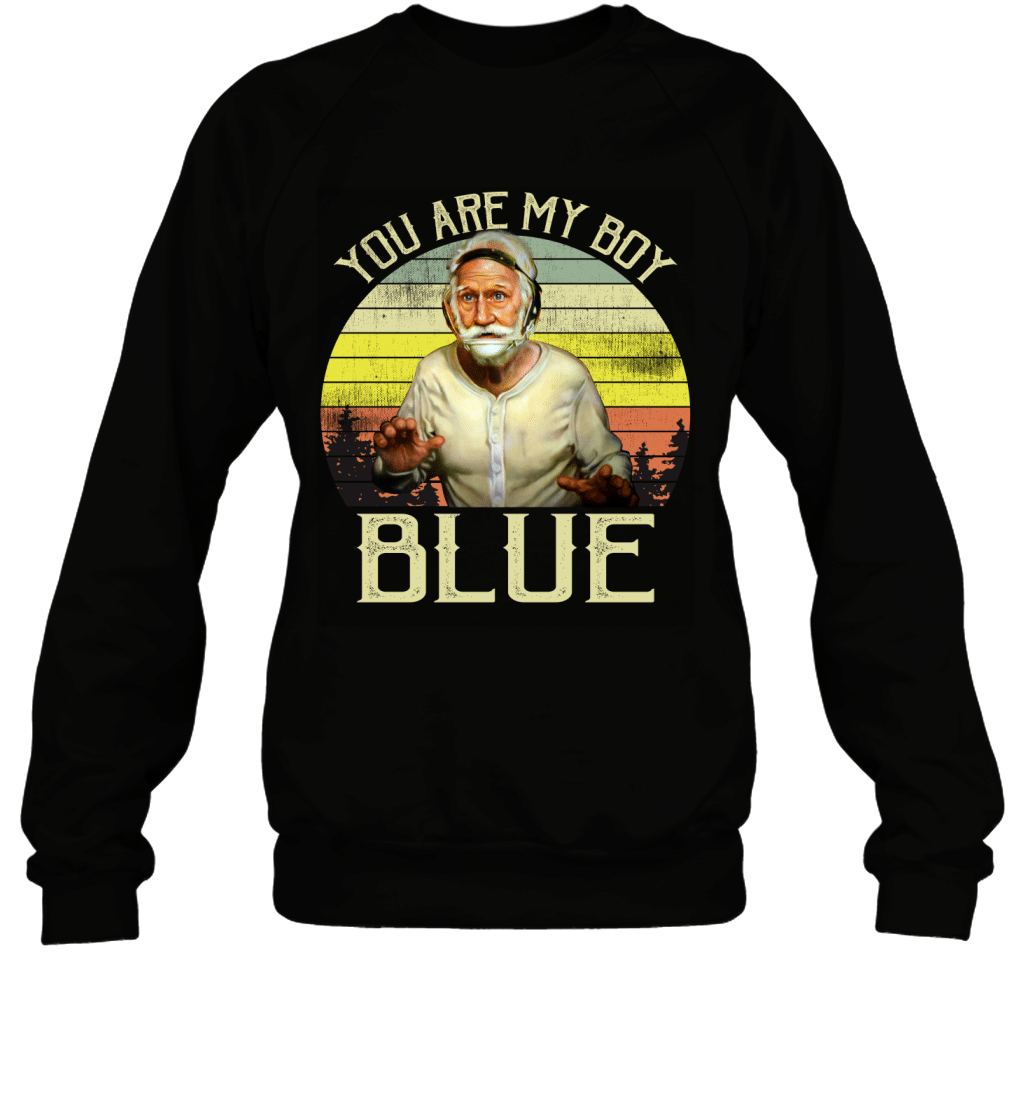 You Are My Boy Blue Joseph Blue Pulaski Vintage Retro Shirt Sweatshirt