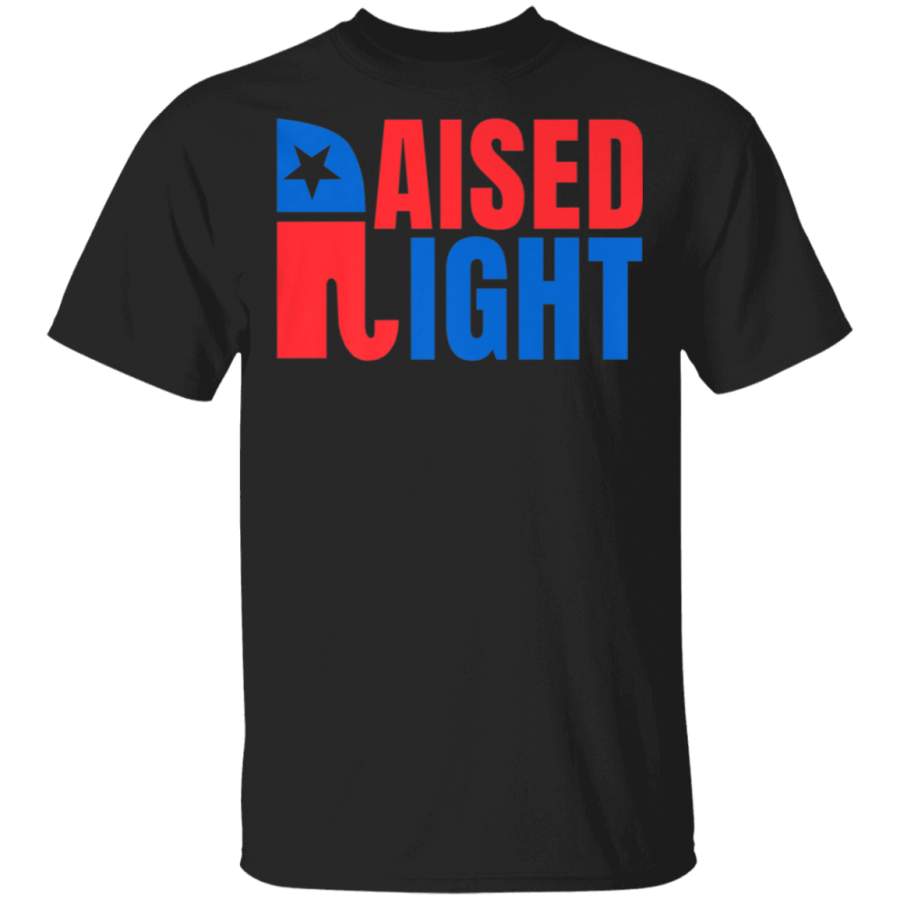 Republican Raised Right Conservative Funny TShirt