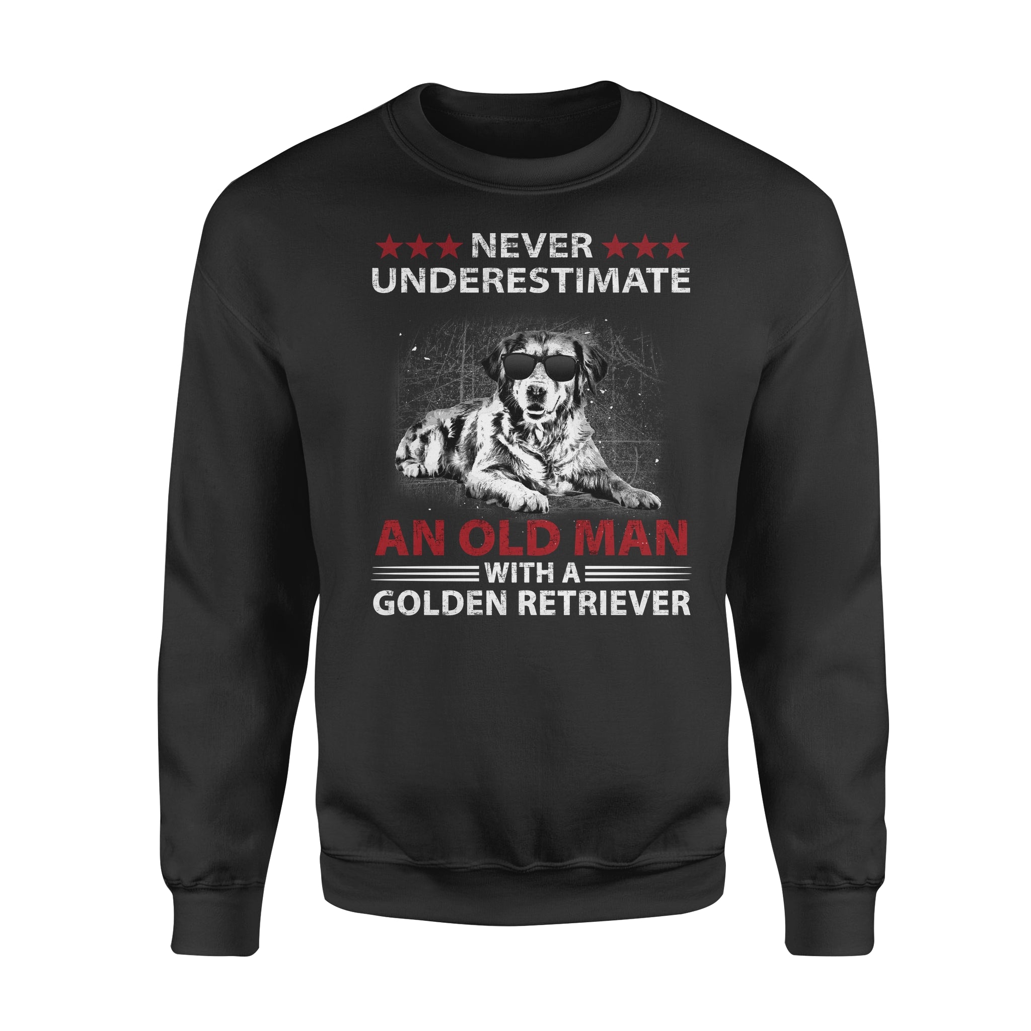 Never Underestimate An Old Man With A Golden Retriever – Standard Crew Neck Sweatshirt