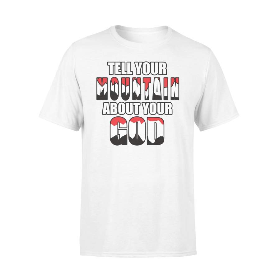 tell your mountain about your god shirt