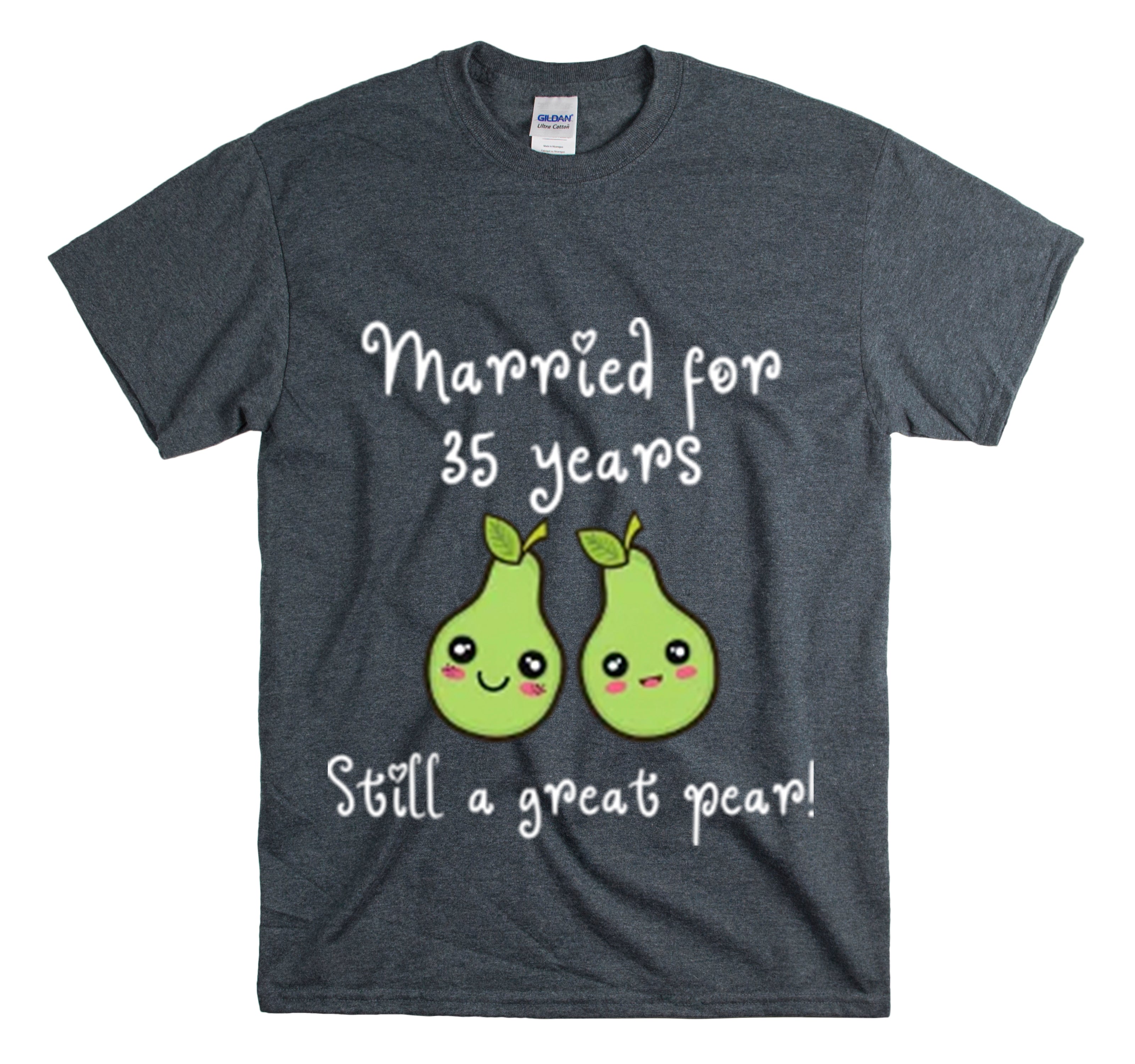 Shirt Funny Married For 35 Years Still Good Pear Humor Anniversary T-Shirt Unisex Heavy Cotton Tee