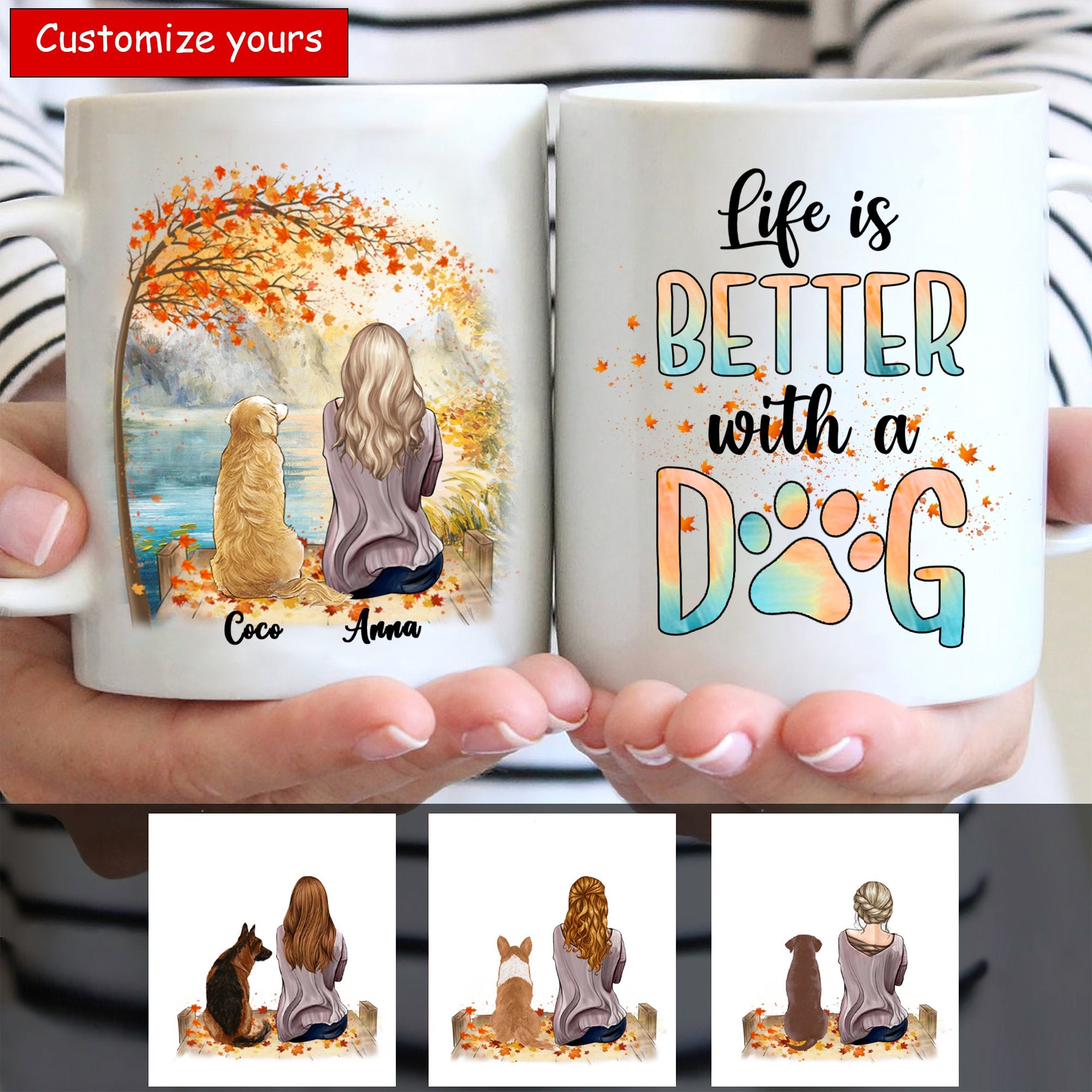 Customized Dog Puppy Life Is Better With A Dogs Coffee Mugs Gift Idea Girl Women Love Dogs Paw