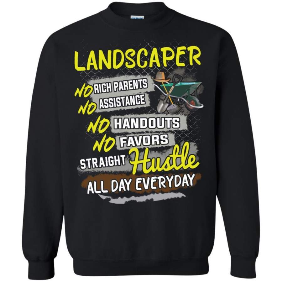 AGR Landscaper No Rich Parents No Assistance No Handouts Hustle Shirt Sweatshirt