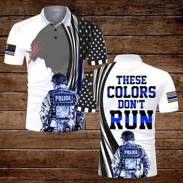 Police Officer These Colors Don'T Run All Over Printed Polo Shirts Looksy