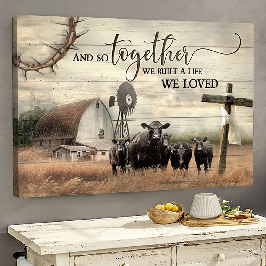 Angus Cow Poster Wall Decor Together We Built A Life We Love Poster Instructure Wall Art Md 2533