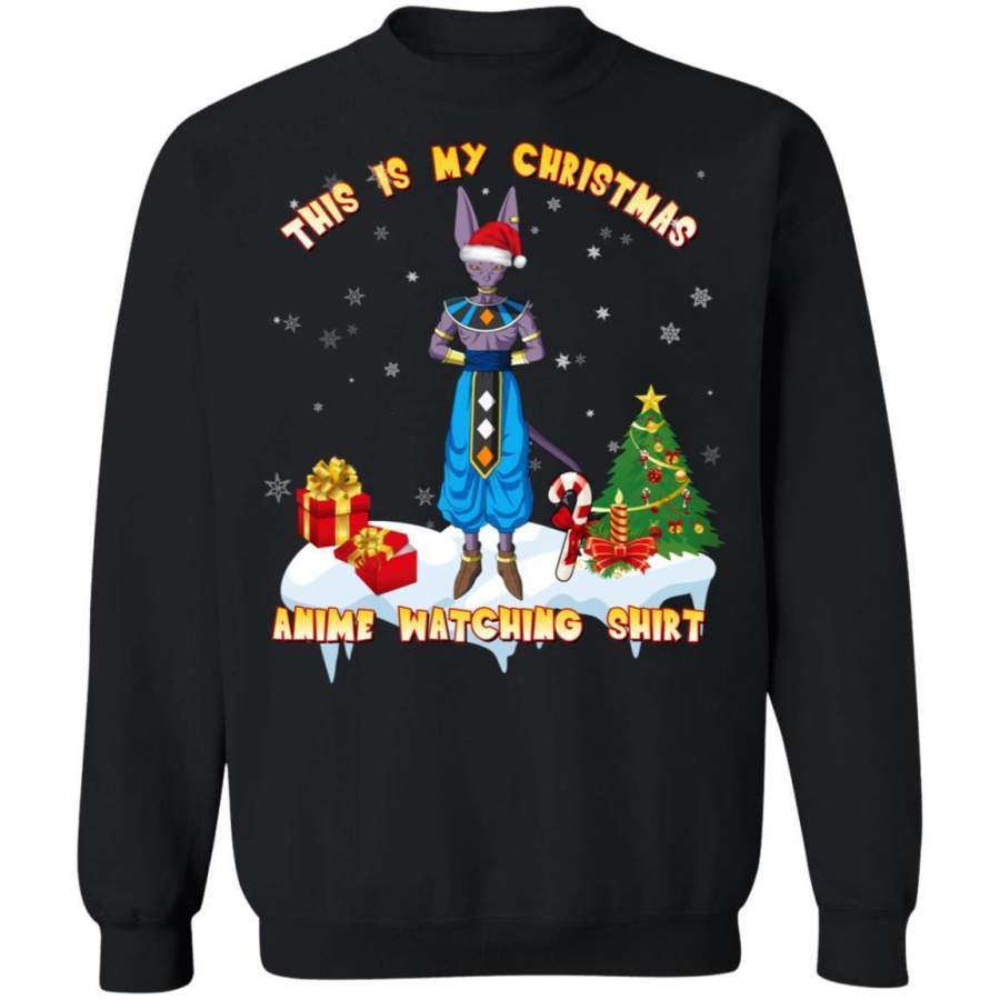 This Is My Christmas Anime Watching Shirt Lord Beerus Of Dragon Ball Sweatshirt