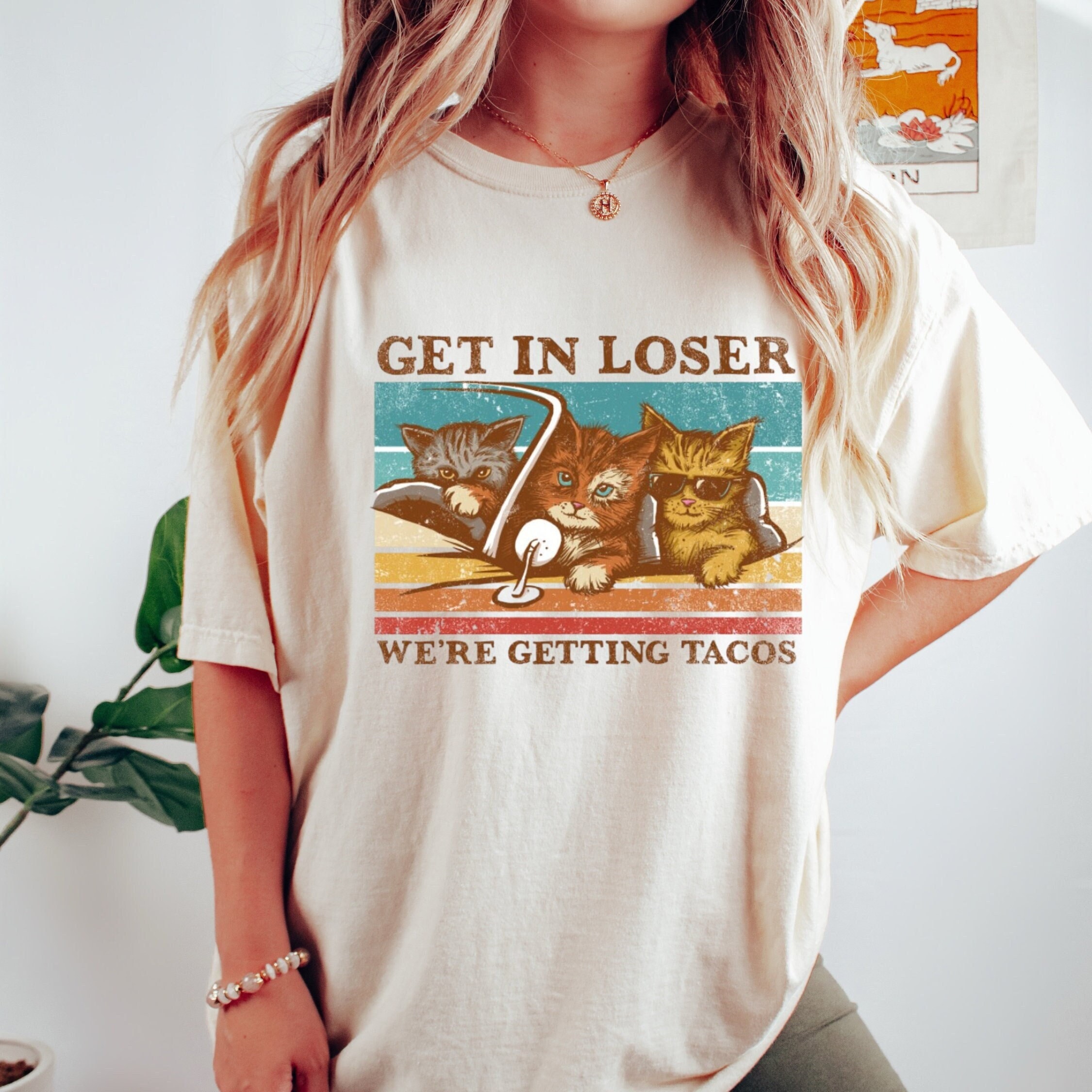 Get In Loser We’re Getting Tacos Shirt, Funny Cat Shirt, Cat Shirt, Tacos Shirt, Cat Lover Shirt, Cat Lover Gift, Tacos Lover Shirt, Tacos