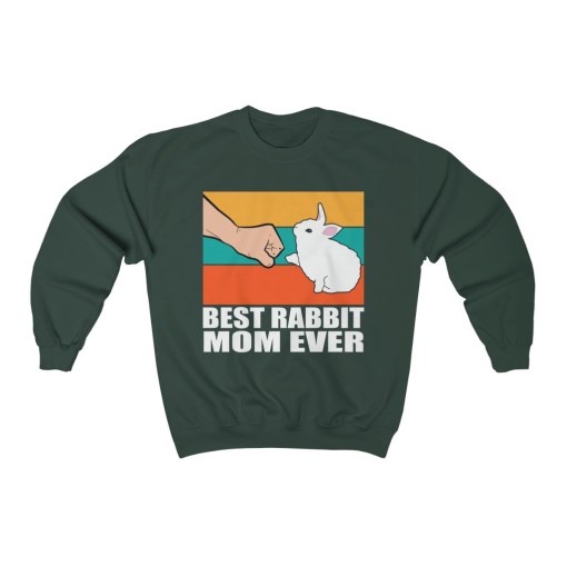 Best Rabbit Mom Ever Sweatshirt